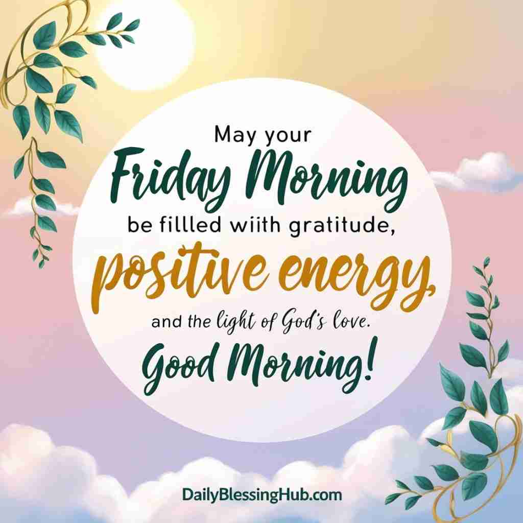 Positive Good Morning Friday Blessings