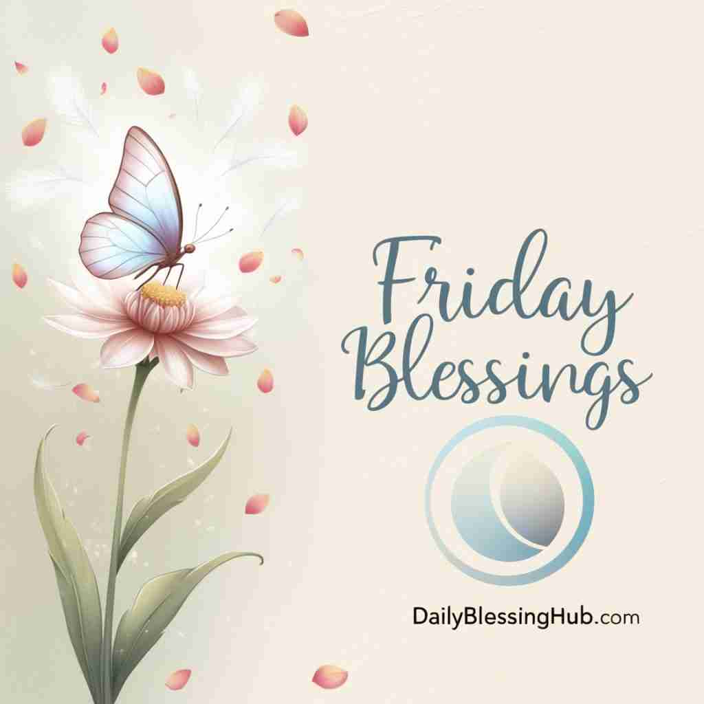 150 Friday Blessings and Images: Morning Blessings, Bible Verses, Inspirational Prayers, Quotes, and Weekend Reflections for Spiritual Upliftment