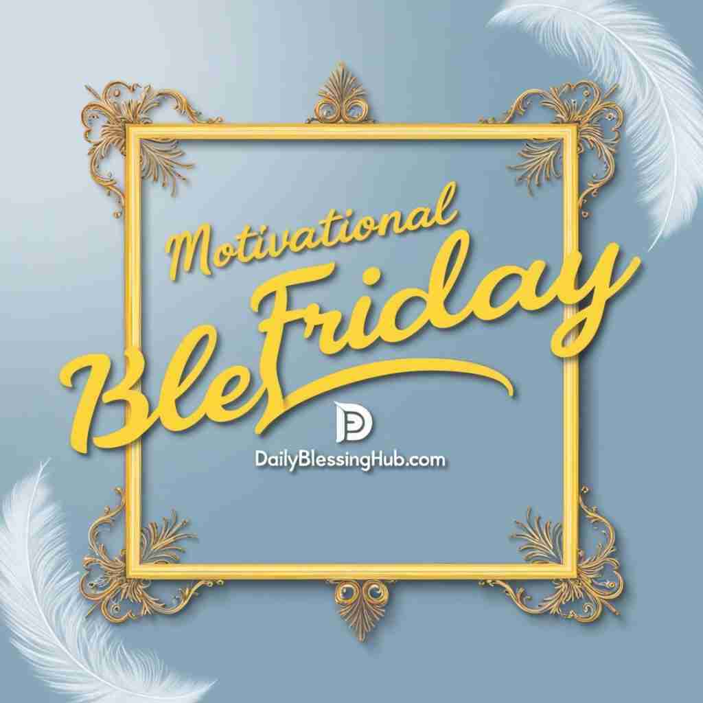 Motivational Friday Blessings