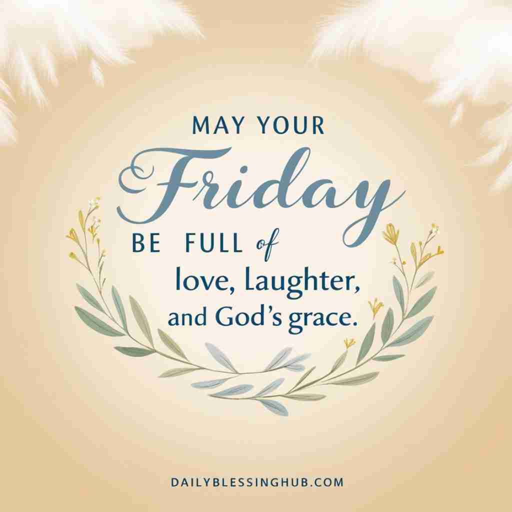 Friday Blessings