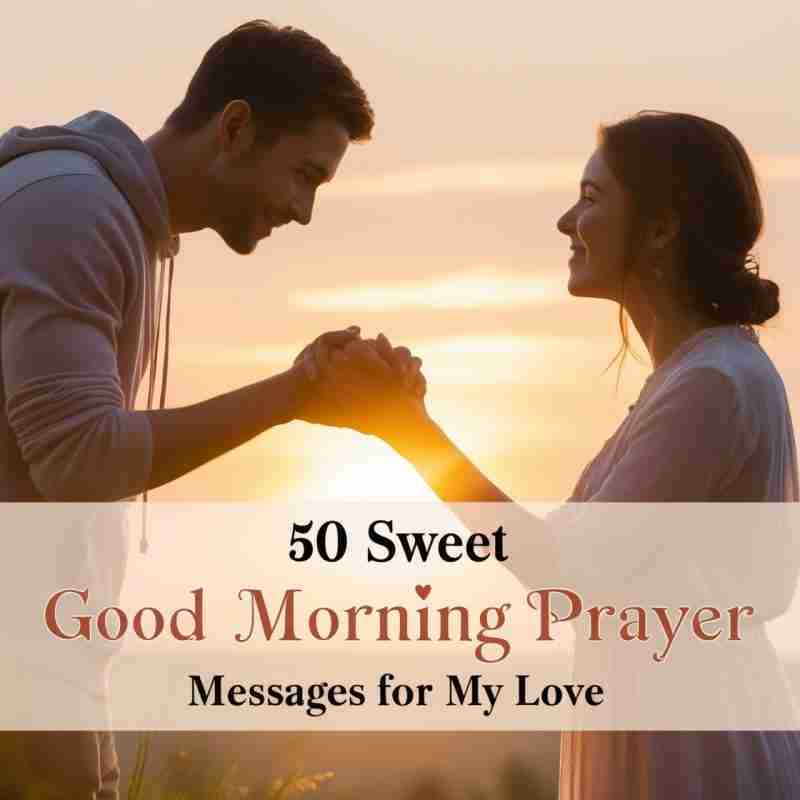 Good morning prayer messages for my love